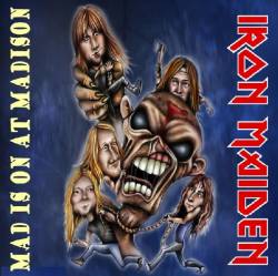 Iron Maiden (UK-1) : Mad is On at Madison